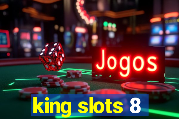 king slots 8